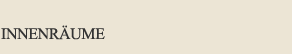 INNENRÄUME